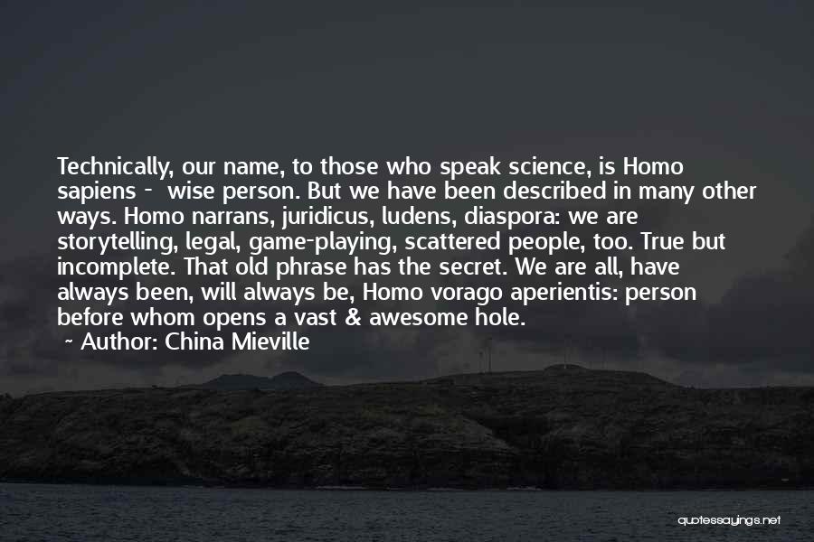 Old Is Wise Quotes By China Mieville