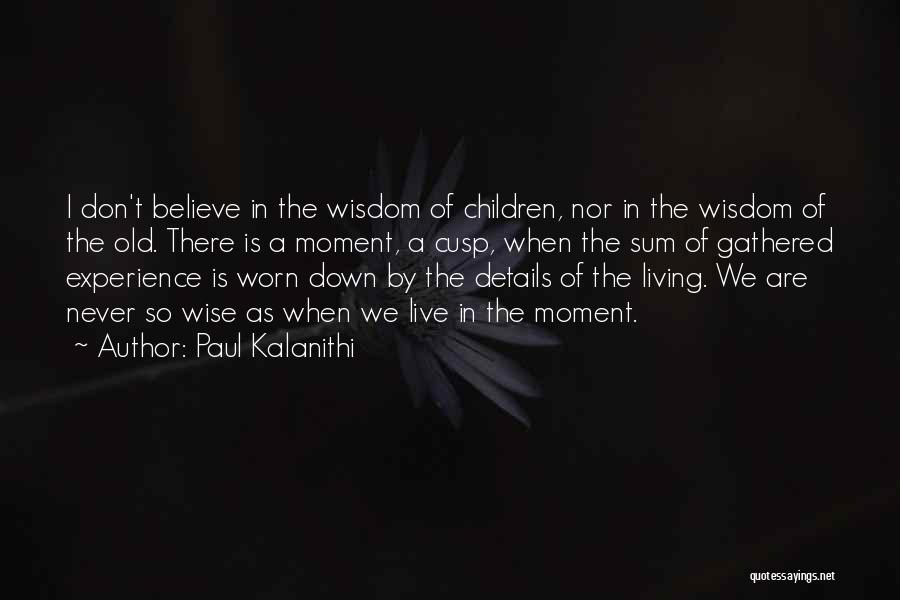 Old Is Wise Quotes By Paul Kalanithi