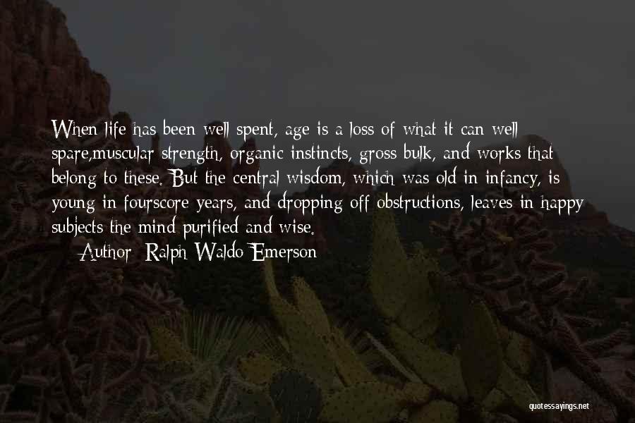 Old Is Wise Quotes By Ralph Waldo Emerson