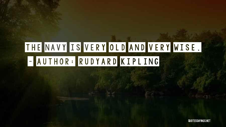 Old Is Wise Quotes By Rudyard Kipling