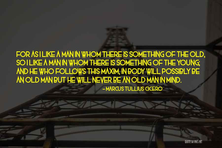 Old Is Young Quotes By Marcus Tullius Cicero Old Is Young Quotes By Marcus Tullius Cicero