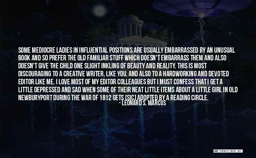 Old Items Quotes By Leonard S. Marcus Old Items Quotes By Leonard S. Marcus
