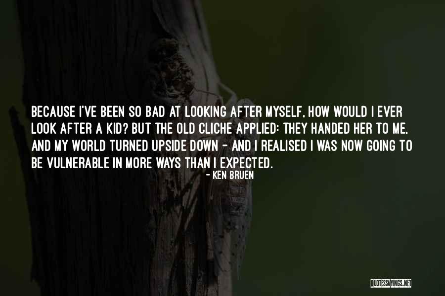 Old Kid Quotes By Ken Bruen Old Kid Quotes By Ken Bruen
