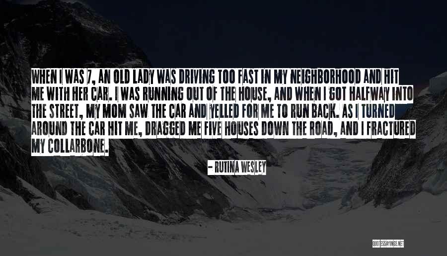 Old Lady House Quotes By Rutina Wesley Old Lady House Quotes By Rutina Wesley
