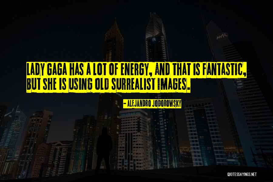 Old Lady Quotes By Alejandro Jodorowsky Old Lady Quotes By Alejandro Jodorowsky
