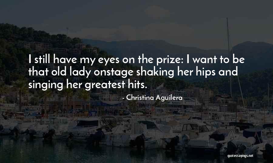 Old Lady Quotes By Christina Aguilera Old Lady Quotes By Christina Aguilera