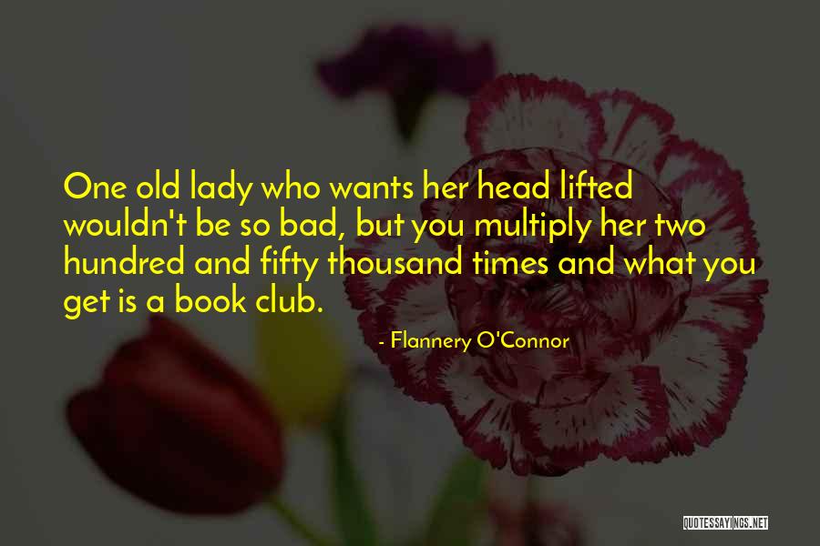Old Lady Quotes By Flannery O'Connor Old Lady Quotes By Flannery O'Connor