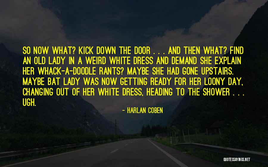 Old Lady Quotes By Harlan Coben Old Lady Quotes By Harlan Coben