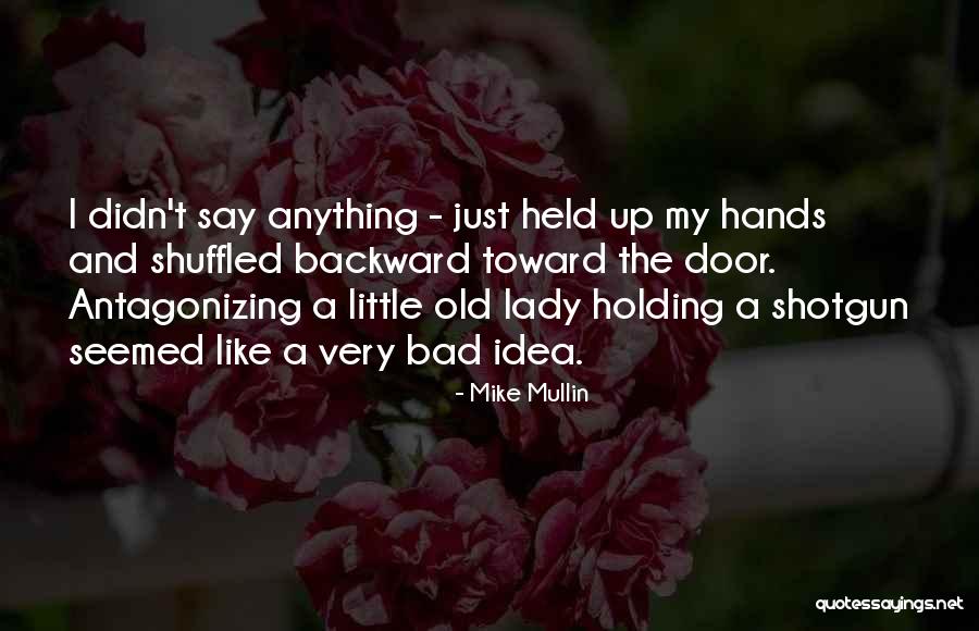 Old Lady Quotes By Mike Mullin Old Lady Quotes By Mike Mullin