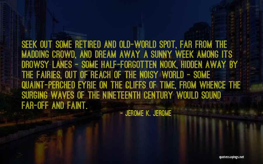 Old Lanes Quotes By Jerome K. Jerome Old Lanes Quotes By Jerome K. Jerome