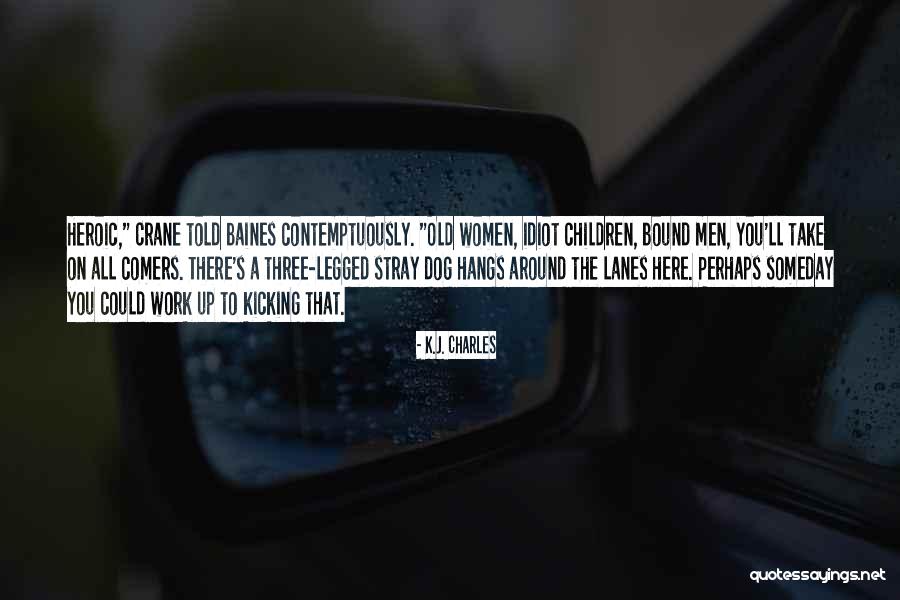 Old Lanes Quotes By K.J. Charles Old Lanes Quotes By K.J. Charles