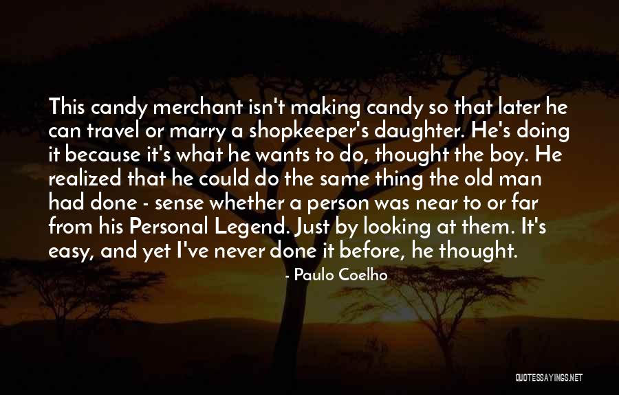 Old Legend Quotes By Paulo Coelho Old Legend Quotes By Paulo Coelho