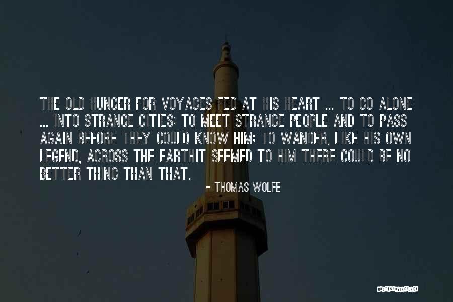 Old Legend Quotes By Thomas Wolfe Old Legend Quotes By Thomas Wolfe