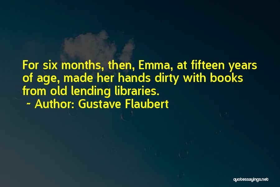 Old Libraries Quotes By Gustave Flaubert