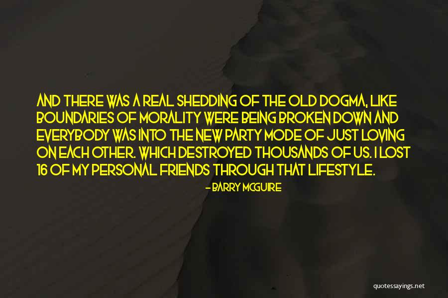 Old Lost Friends Quotes By Barry McGuire