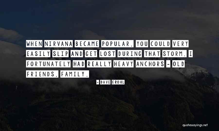 Old Lost Friends Quotes By Dave Grohl Old Lost Friends Quotes By Dave Grohl