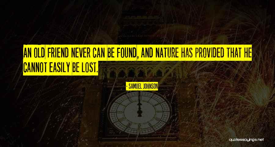 Old Lost Friends Quotes By Samuel Johnson Old Lost Friends Quotes By Samuel Johnson