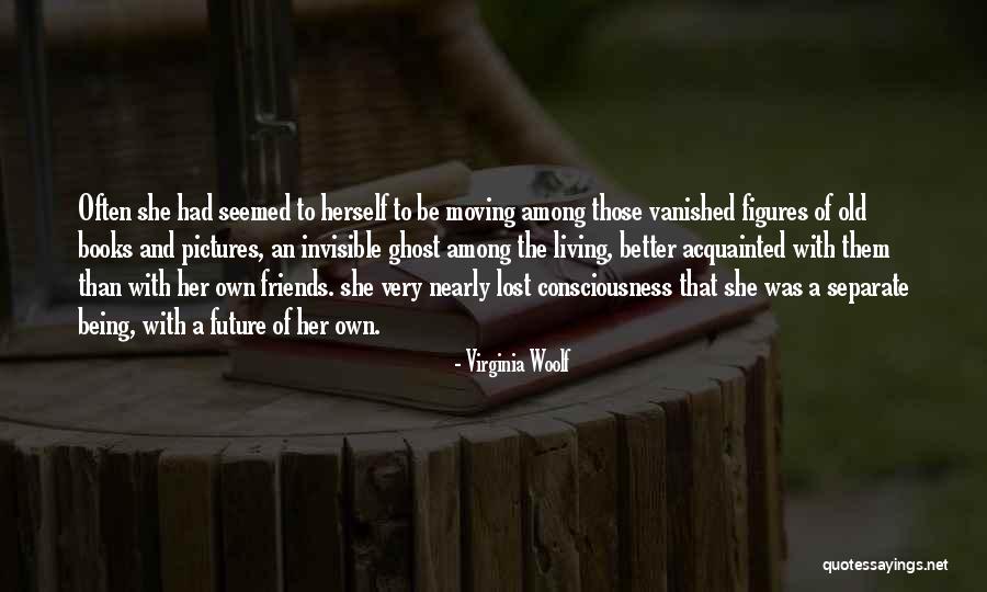 Old Lost Friends Quotes By Virginia Woolf