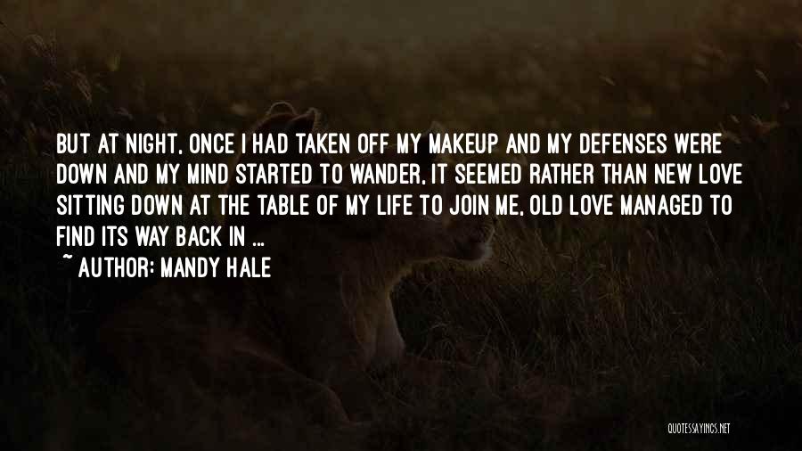 Old Love Back Quotes By Mandy Hale