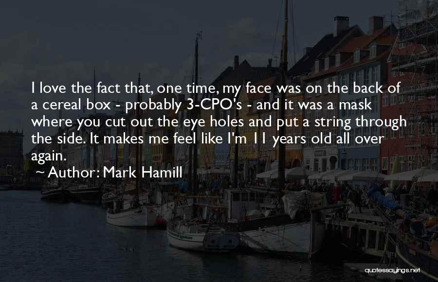 Old Love Back Quotes By Mark Hamill