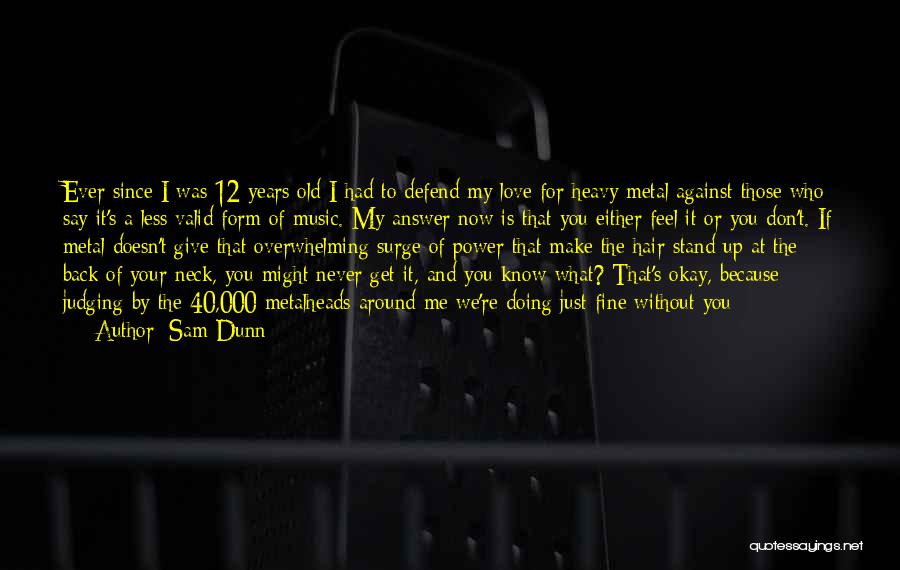 Old Love Back Quotes By Sam Dunn