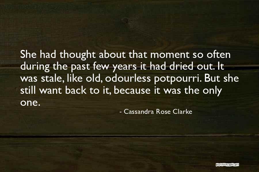 Old Love Memories Quotes By Cassandra Rose Clarke