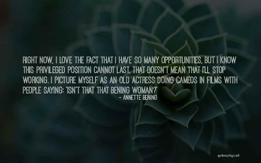 Old Love Picture Quotes By Annette Bening