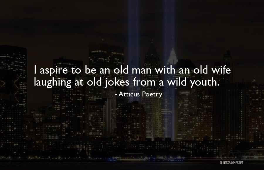 Old Love Poetry Quotes By Atticus Poetry Old Love Poetry Quotes By Atticus Poetry