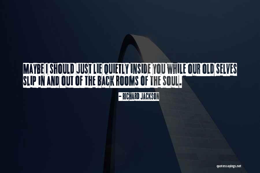Old Love Poetry Quotes By Richard Jackson Old Love Poetry Quotes By Richard Jackson