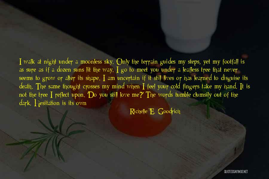 Old Love Poetry Quotes By Richelle E. Goodrich Old Love Poetry Quotes By Richelle E. Goodrich