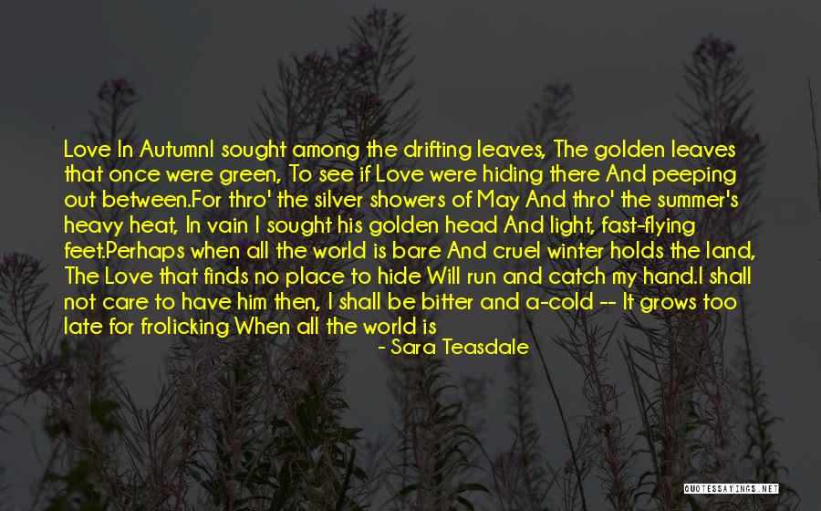 Old Love Poetry Quotes By Sara Teasdale Old Love Poetry Quotes By Sara Teasdale