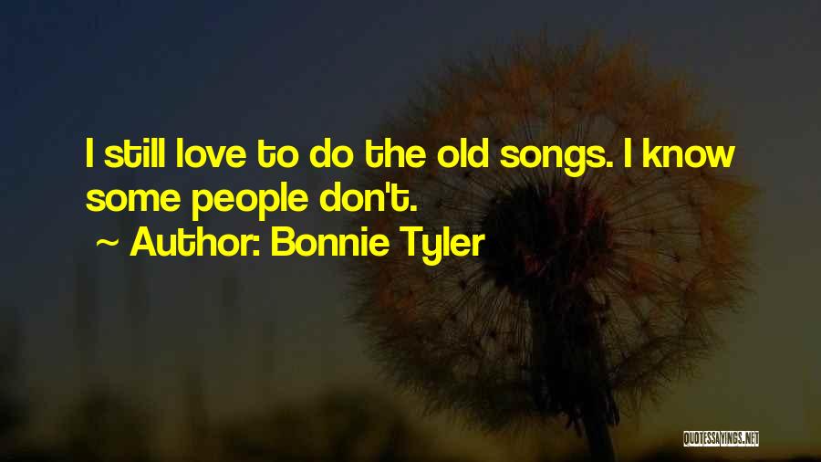 Old Love Quotes By Bonnie Tyler