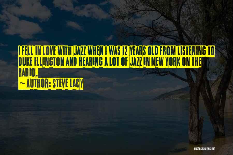 Old Love Quotes By Steve Lacy