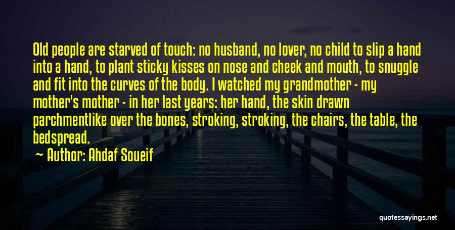 Old Lover Quotes By Ahdaf Soueif