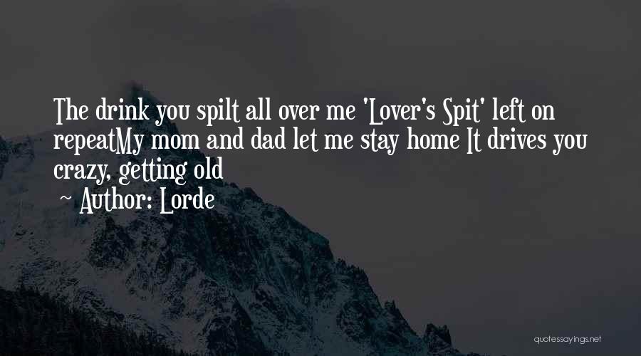 Old Lover Quotes By Lorde