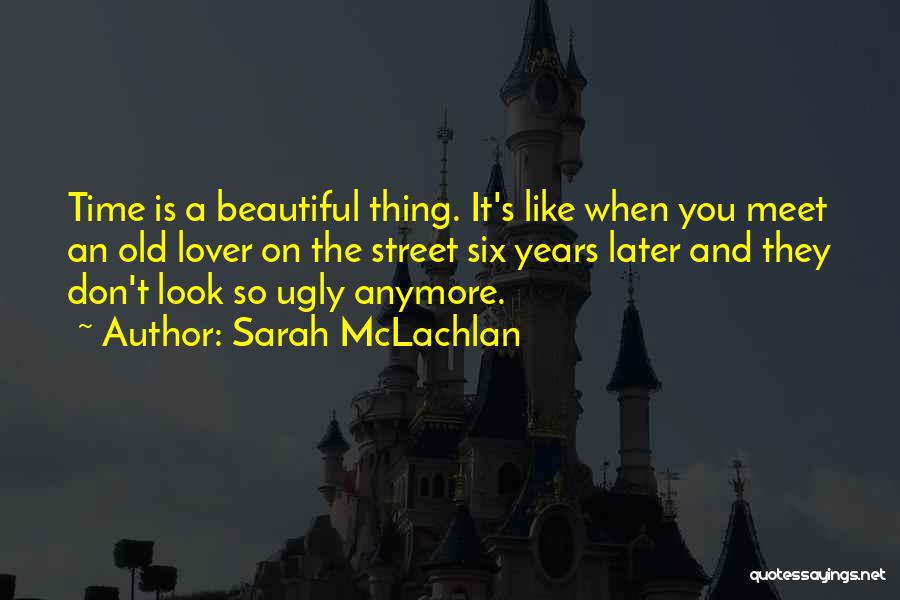 Old Lover Quotes By Sarah McLachlan