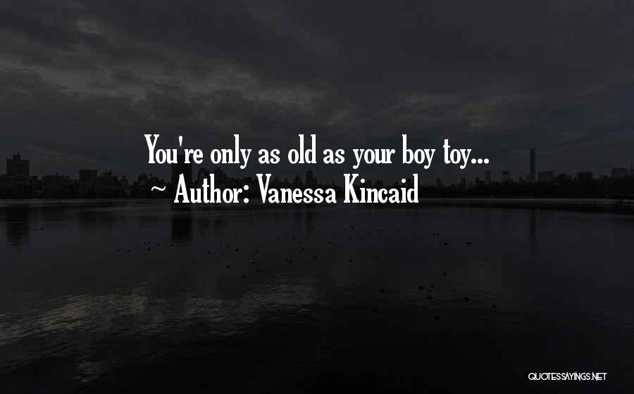 Old Lover Quotes By Vanessa Kincaid