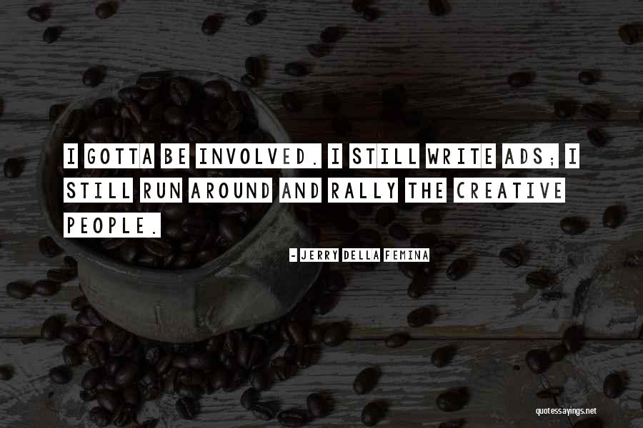 Old Mad Hatter Quotes By Jerry Della Femina Old Mad Hatter Quotes By Jerry Della Femina
