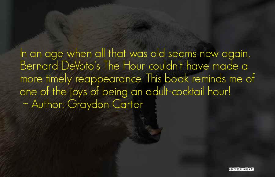 Old Made New Quotes By Graydon Carter