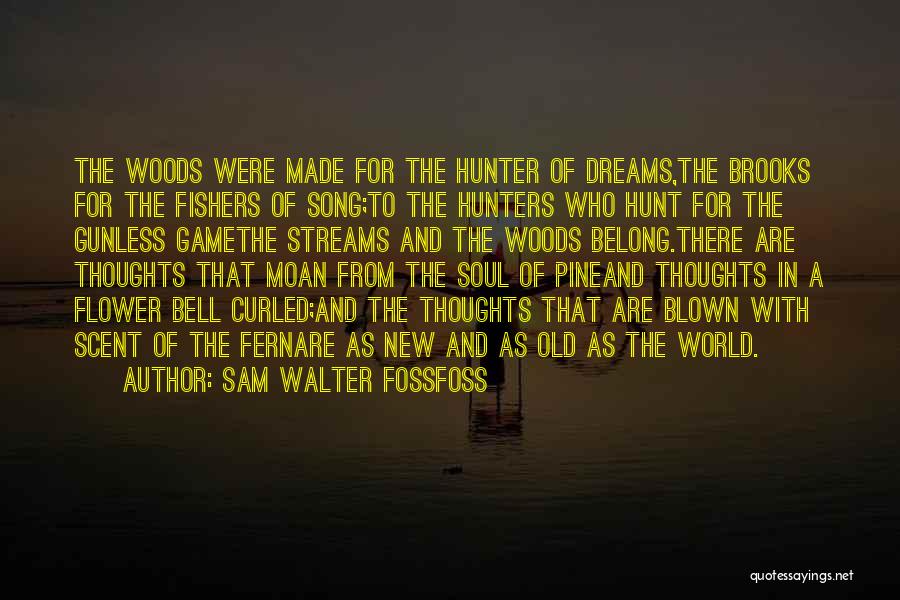 Old Made New Quotes By Sam Walter FossFoss