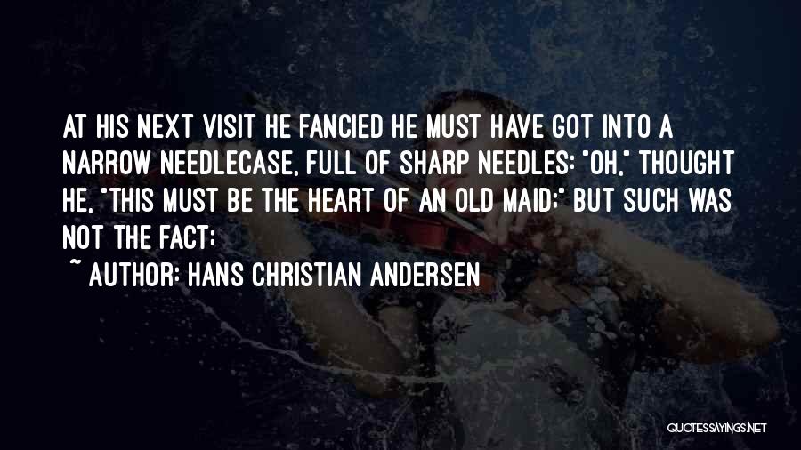 Old Maid Quotes By Hans Christian Andersen
