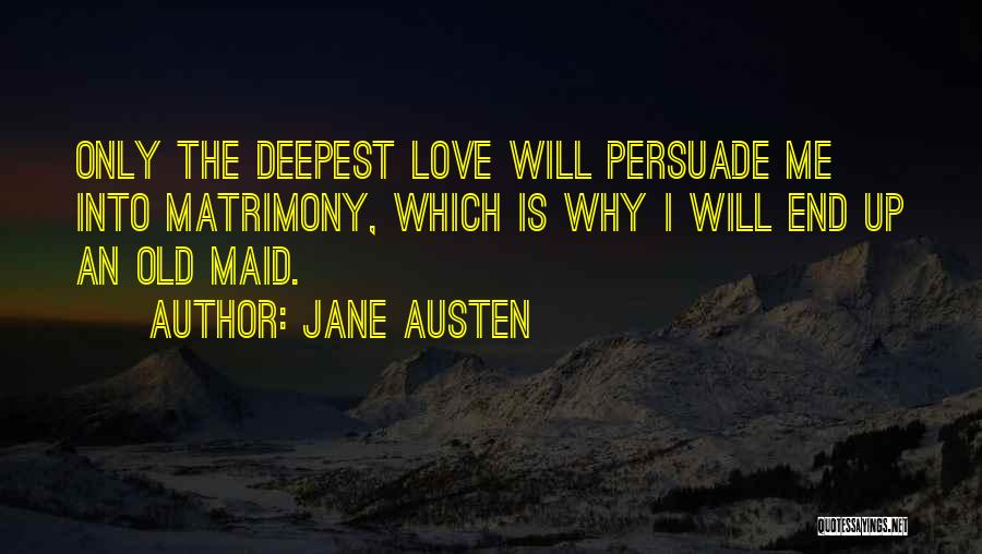 Old Maid Quotes By Jane Austen