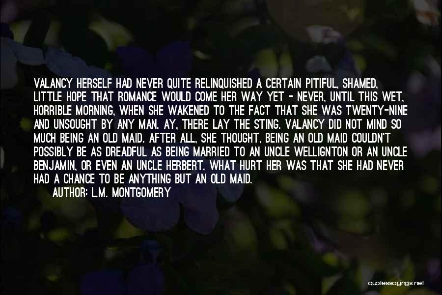 Old Maid Quotes By L.M. Montgomery
