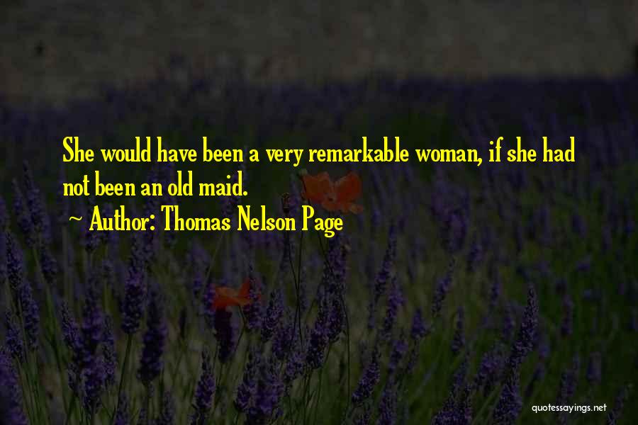 Old Maid Quotes By Thomas Nelson Page