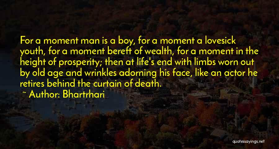 Old Man And The Boy Quotes By Bhartrhari