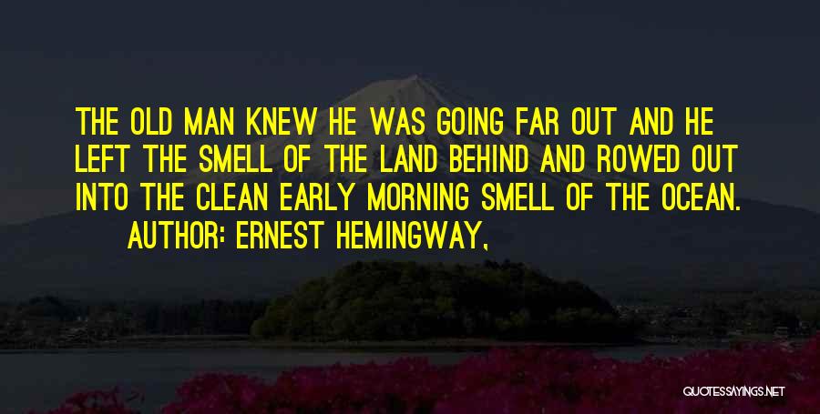 Old Man And The Sea Quotes By Ernest Hemingway,