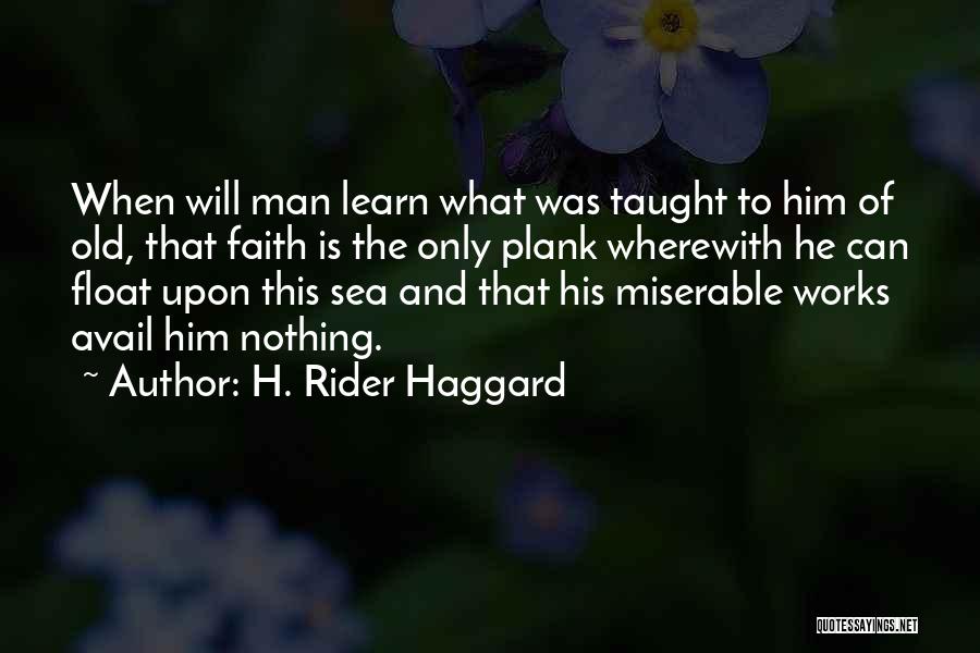 Old Man On The Sea Quotes By H. Rider Haggard