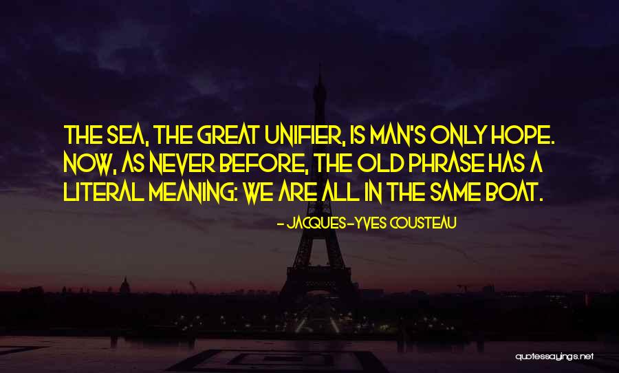 Old Man On The Sea Quotes By Jacques-Yves Cousteau