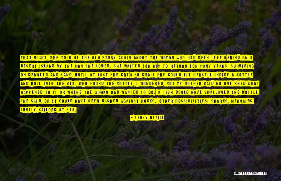 Old Man On The Sea Quotes By Jenny Offill Old Man On The Sea Quotes By Jenny Offill