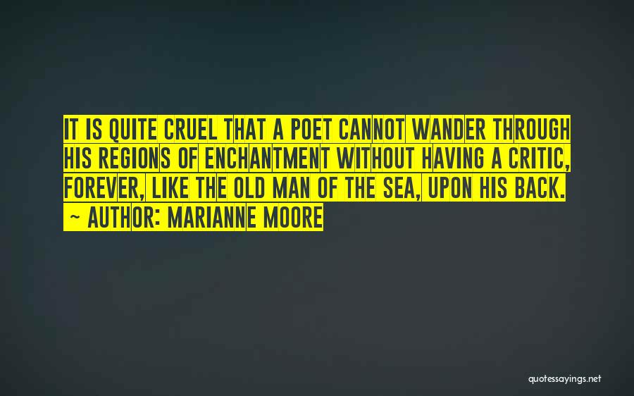 Old Man On The Sea Quotes By Marianne Moore